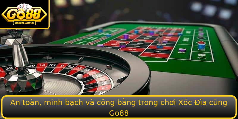 An toàn, minh bạch và công bằng trong chơi Xóc Đĩa cùng Go88