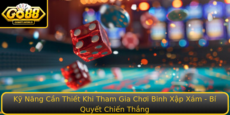 Ky Nang Can Thiet Khi Tham Gia Strongchoi Binh Xap Xamstrong Bi Quyet Chien Thang
